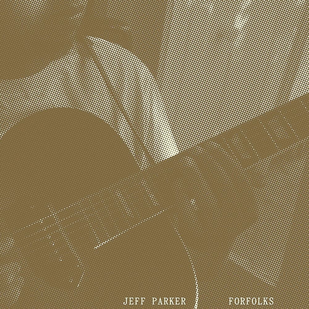 

Виниловая пластинка LP Forfolks - Jeff Parker