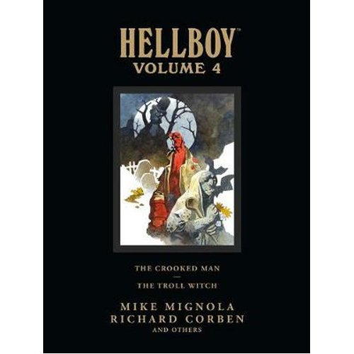 Книга Hellboy Library Volume 4: The Crooked Man And The Troll Witch (Hardback) Dark Horse Comics