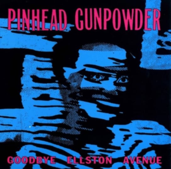Виниловая пластинка Pinhead Gunpowder - Goodbye Ellston Avenue