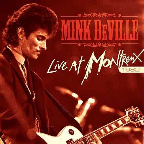 Виниловая пластинка Mink Deville - Live At Montreux 1982 (Limited Edition)