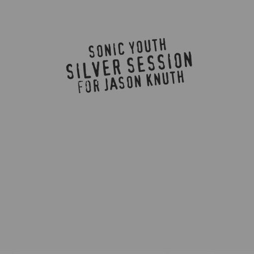 

CD диск Sonic Youth: Silver Session for Jason Knuth