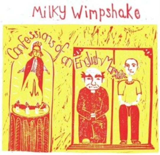 Виниловая пластинка Milky Wimpshake - Confessions of an English Marxist
