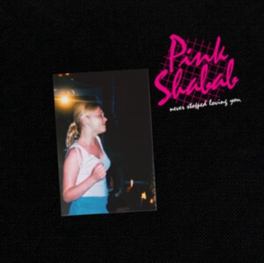 Виниловая пластинка Pink Shabab - Never Stopped Loving You