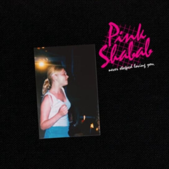 

Виниловая пластинка Pink Shabab - Never Stopped Loving You