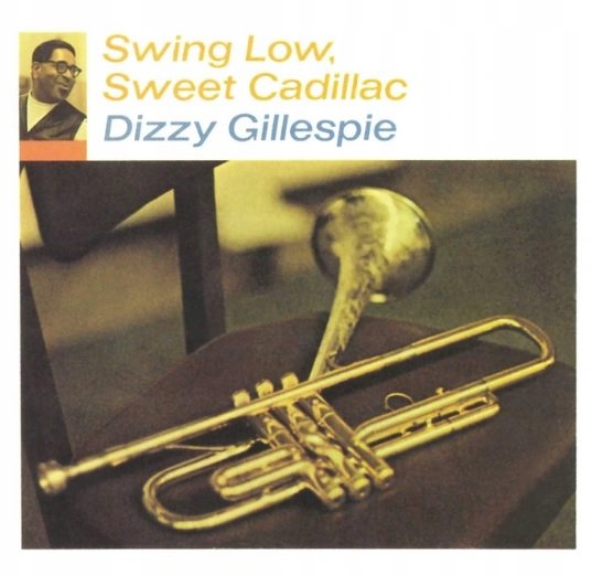 цена Виниловая пластинка Gillespie Dizzy - Swing Low, Sweet Cadillac