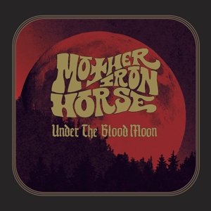 цена Виниловая пластинка Mother Iron Horse - Under the Blood Moon