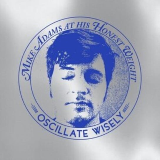 

Виниловая пластинка Mike Adams at His Honest Weight - Oscillate Wisely