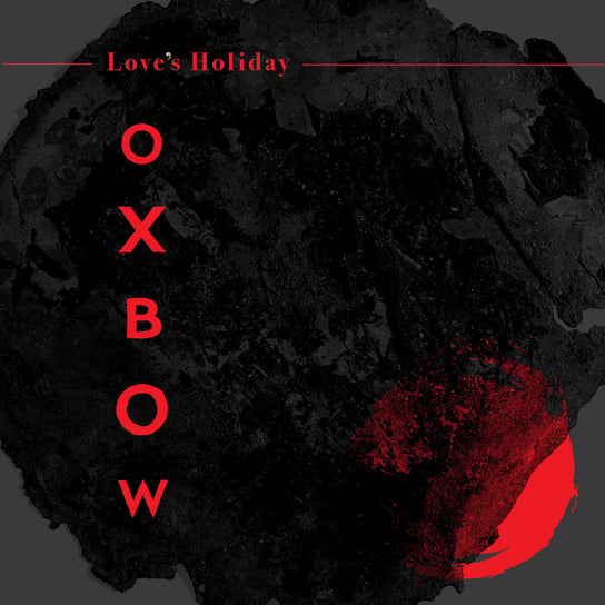 Виниловая пластинка Oxbow - Love's Holiday компакт диски ipecac recordings general patton