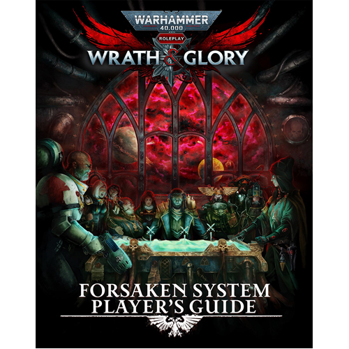 Книга Warhammer 40,000 Rpg: Wrath & Glory – Forsaken System Player’S Guide