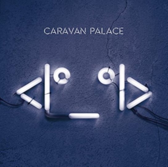 Виниловая пластинка Caravan Palace - Robot Face