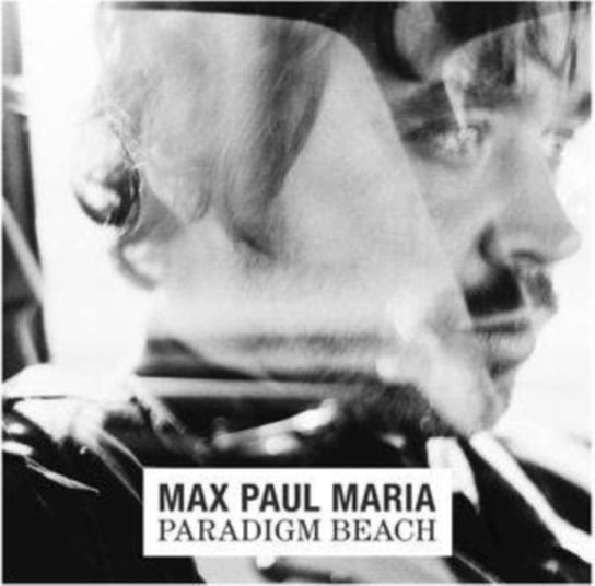 Виниловая пластинка Max Paul Maria - Paradigm Beach
