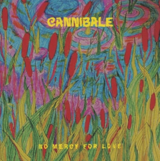 Виниловая пластинка Cannibale - No Mercy For Love
