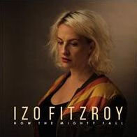 

Виниловая пластинка Izo Fitzroy - How the Mighty Fall