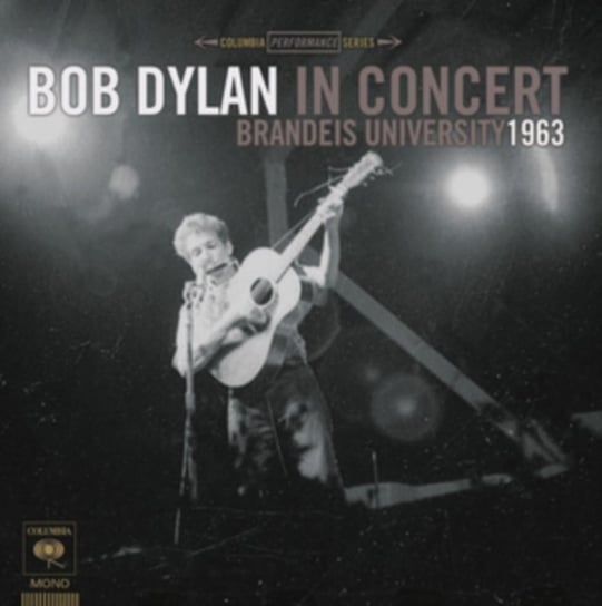 dylan bob brandeis university 1963 Виниловая пластинка Dylan Bob - Bob Dylan In Concert: Brandeis University 1963
