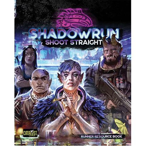 

Книга Shadowrun Shoot Straight Catalyst Game Labs