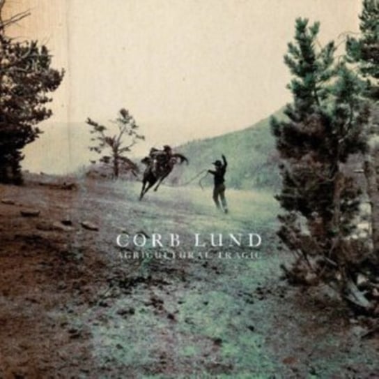 Виниловая пластинка Corb Lund - Agricultural Tragic