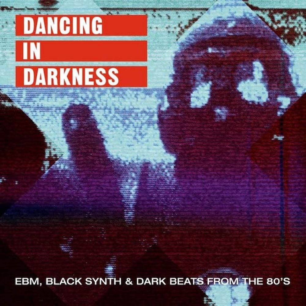 

Виниловая пластинка LP Dancing In Darkness: EBM, Black Synth & Dark Beats From The 80's - Various Artists