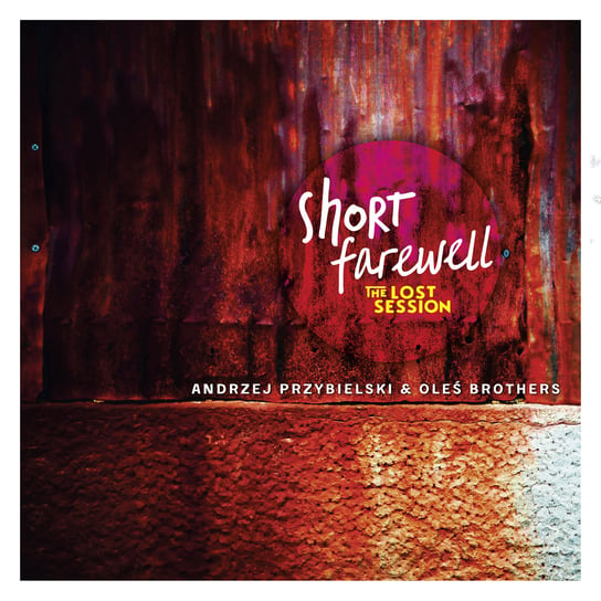 Виниловая пластинка Przybielski Andrzej - Short Farewell: The Lost Session