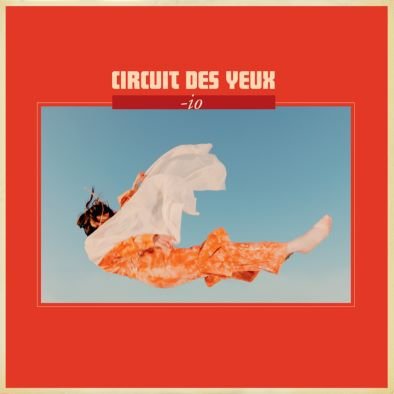 Виниловая пластинка Circuit Des Yeux - -IO