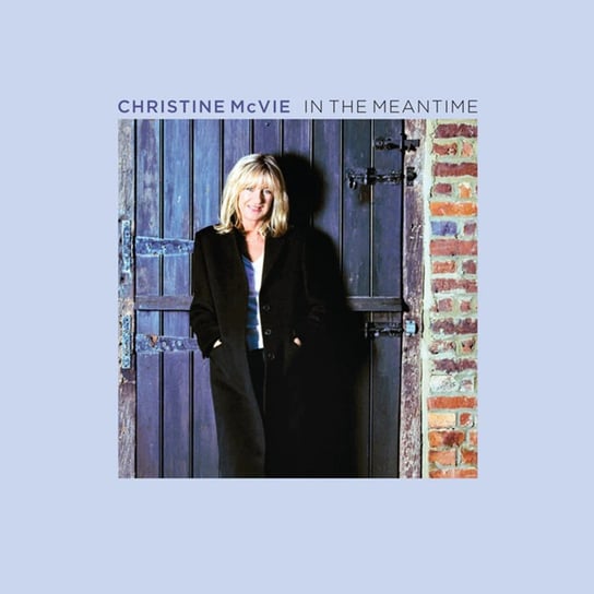 Виниловая пластинка Mcvie Christine - In the Meantime mcvie christine виниловая пластинка mcvie christine christine mcvie