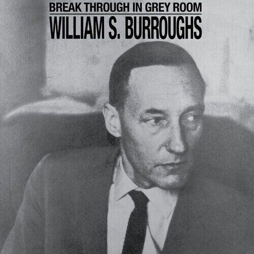 

Виниловая пластинка Burroughs William S. - Break Through In Grey Room