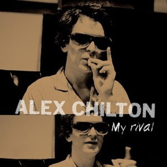 Виниловая пластинка Chilton Alex - My Rival