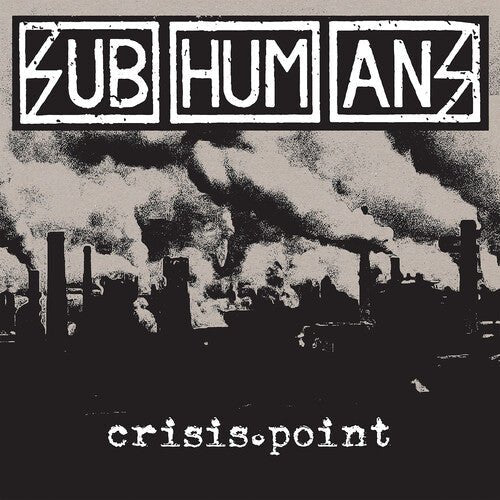 

Виниловая пластинка Subhumans - Crisis Point