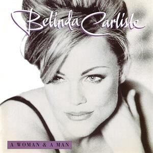 Виниловая пластинка Belinda Carlisle - A Woman and a Man