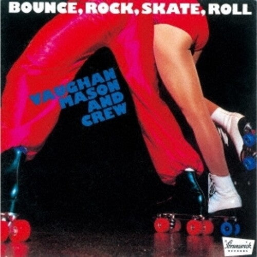 

CD диск Mason, Vaughan & Crew: Bounce, Rock, Skate, Roll (Remastered)