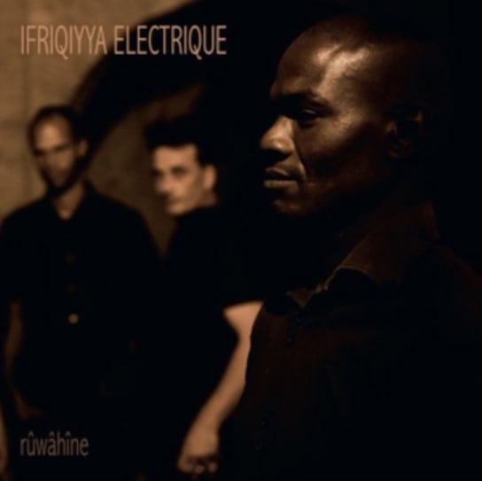 Виниловая пластинка Ifriqiyya Electrique - Ruwahine