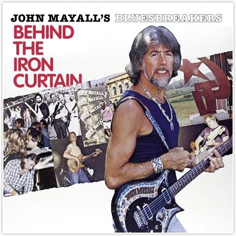 Виниловая пластинка John Mayall & The Bluesbreakers - Behind The Iron Curtain