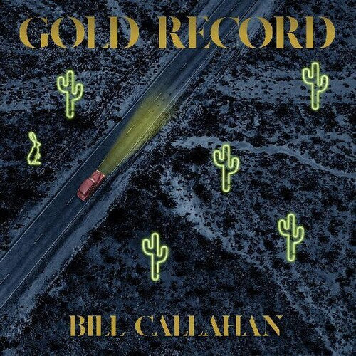 

Виниловая пластинка Callahan, Bill: Gold Record