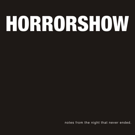 

Виниловая пластинка Horrorshow - Notes From The Night That Never Ended