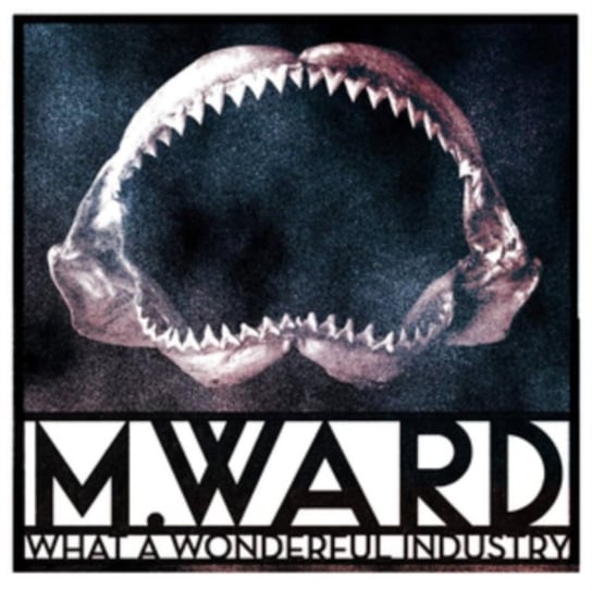 Виниловая пластинка Ward M. - What A Wonderful Industry виниловая пластинка ward eleri a perfect little death