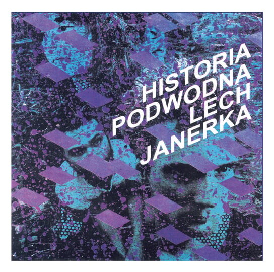 

Виниловая пластинка Janerka Lech - Historia podwodna