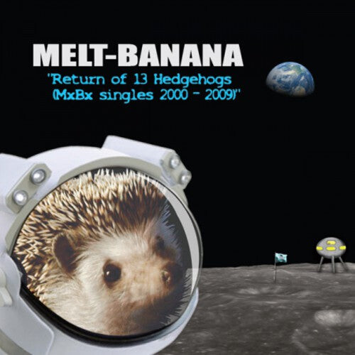 

CD диск Melt Banana: Return of 13 Hedgehogs (MXBX Singles 2000-2009)