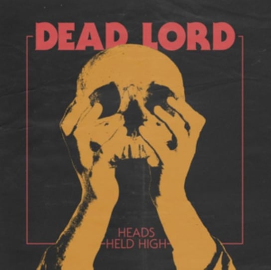 Виниловая пластинка Dead Lord - Heads Held High dead lord виниловая пластинка dead lord surrender