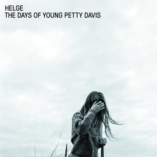 Виниловая пластинка Helge - Days of Young Petty Davis