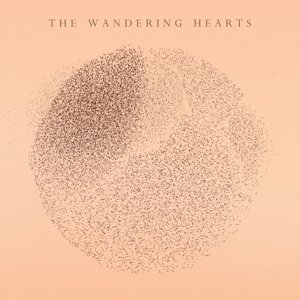 Виниловая пластинка The Wandering Hearts - The Wandering Hearts
