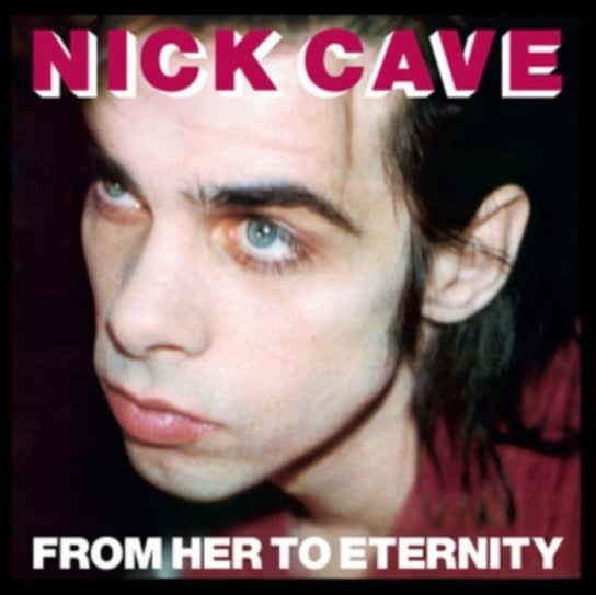 Виниловая пластинка Nick Cave and The Bad Seeds - From Her To Eternity виниловые пластинки goliath records nick cave