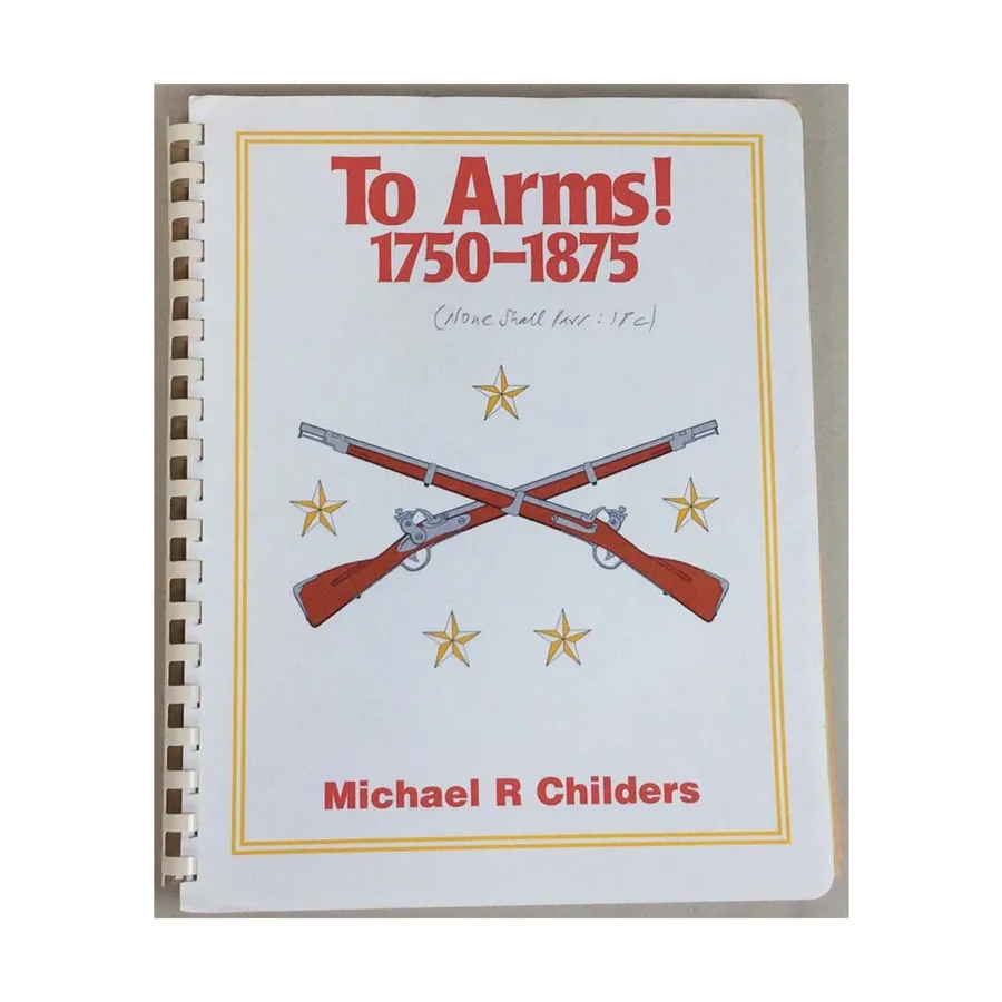 

К оружию! 1750-1875 гг., Historical Miniatures Rules (Michael Childers)