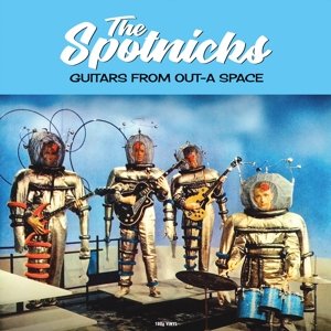 цена Виниловая пластинка The Spotnicks - Guitars from Out-a Space