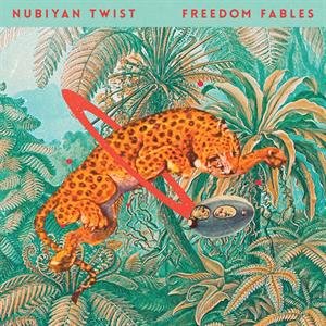 Виниловая пластинка Nubiyan Twist - Freedom Fables