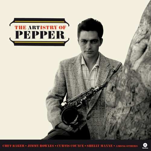 Виниловая пластинка Pepper Art - Artistry of Pepper виниловая пластинка pepper art art pepper meets the rhythm section