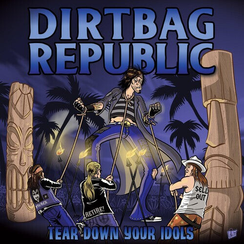 

CD диск Dirtbag Republic: Tear Down Your Idols