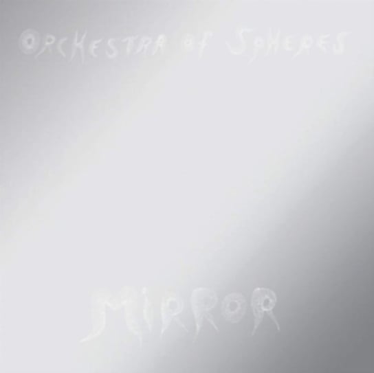 

Виниловая пластинка Orchestra Of Spheres - Mirror