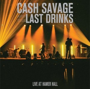 Виниловая пластинка Cash & the Last Drinks Savage - Savage, Cash & the Last Drinks - Live At Hamer Hall