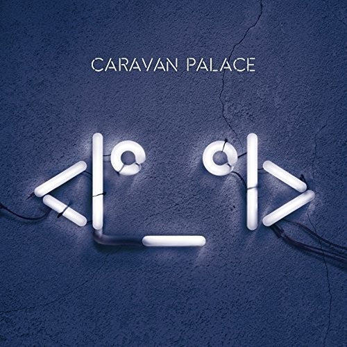 

Виниловая пластинка Caravan Palace: Robot Face