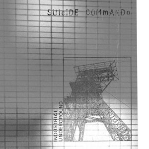 Виниловая пластинка Suicide Commando - Industrial Underground
