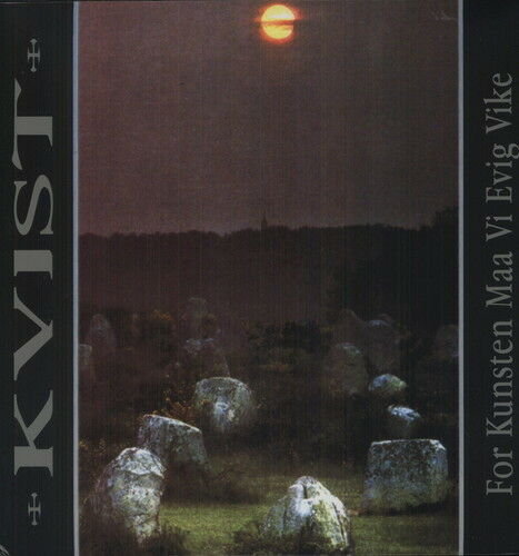 Виниловая пластинка Kvist - For Kunsten Maa Vi Evig Vike